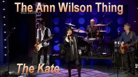 The Ann Wilson Thing [ex-Heart] - The Kate 2016 [HDTV 1080i]