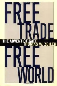 Free Trade, Free World: The Advent of GATT