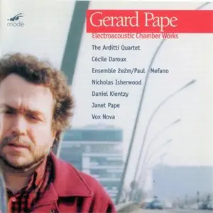 Gerard Pape - Electroacoustic Chamber Works (1998)