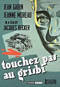 Hands Off the Loot / Touchez pas au grisbi / Не тронь добычу (1954)
