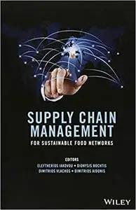 Supply Chain Management for Sustainable Food Networks