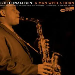 Lou Donaldson - A Man With A Horn [Recorded 1961-1963] (1999)