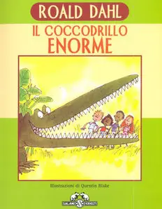 Roald Dahl - Il Coccodrillo Enorme