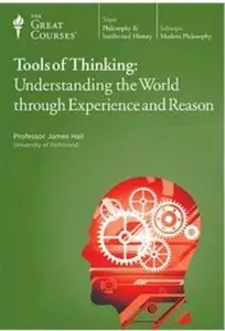 Tools of Thinking: Understanding the World Through Experience and Reason