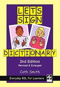 Let's Sign Dictionary Everyday BSL for Learners
