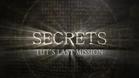 Smithsonian Ch. - Secrets: Tut's Last Mission (2019)