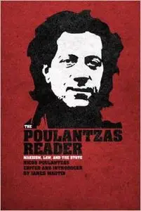 The Poulantzas Reader: Marxism, Law and the State by Nicos Poulantzas
