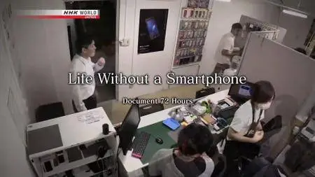 NHK - Document 72 Hours: Life Without a Smartphone (2018)
