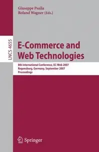 E-Commerce and Web Technologies: 8th International Conference, EC-Web 2007, Regensburg, Germany, September 3-7, 2007, Proceedin