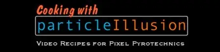Cooking with particleIllusion: Video Recipes for Pixel Pyrotechnics
