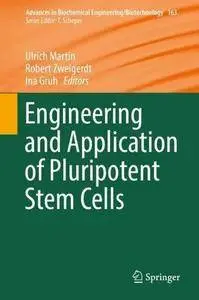 Engineering and Application of Pluripotent Stem Cells (Advances in Biochemical Engineering/Biotechnology)