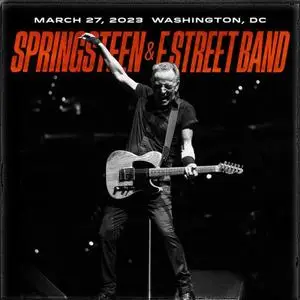 Bruce Springsteen & The E Street Band - 2023-03-27 Capital One Arena, Washington, DC (2023)