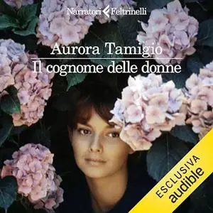 «Il cognome delle donne» by Aurora Tamigio