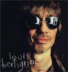 Louis BERTIGNAC - Longtemps (2005)