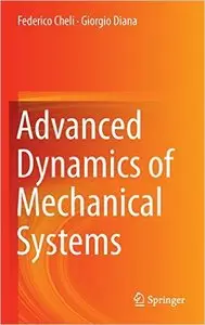 Advanced Dynamics of Mechanical Systems (repost)