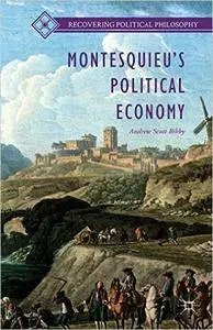 Montesquieu's Political Economy (Repost)