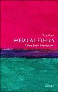 Medical Ethics: A Very Short Introduction (Repost)