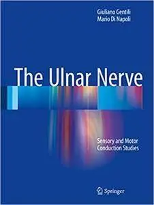 The Ulnar Nerve: Sensory and Motor Conduction Studies (Repost)
