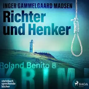 «Roland Benito - Band 8: Richter und Henker» by Inger Gammelgaard Madsen