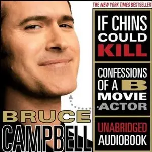 If Chins Could Kill: Confessions of a B Movie Actor (Audiobook)