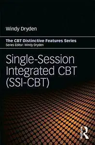 Single-Session Integrated CBT (SSI-CBT): Distinctive features (repost)