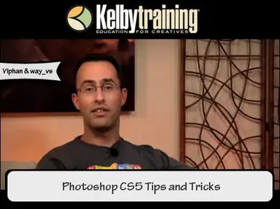 KelbyTraining - Matt Kloskowski - Photoshop CS5 Tips and Tricks