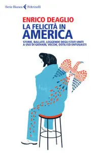 Enrico Deaglio - La felicità in America (Repost)