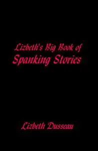 «Big Book of Spanking I» by Lizbeth Dusseau