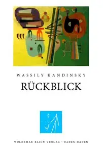 Grote, Ludwig, "Wassily Kandinsky. Rückblick"