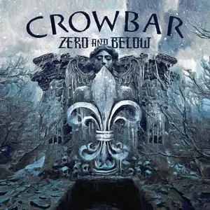 Crowbar - Zero And Below (2022) [Official Digital Download 24/48]