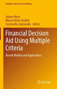 Financial Decision Aid Using Multiple Criteria: Recent Models and Applications (Repost)