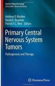 Primary Central Nervous System Tumors: Pathogenesis and Therapy [Repost]