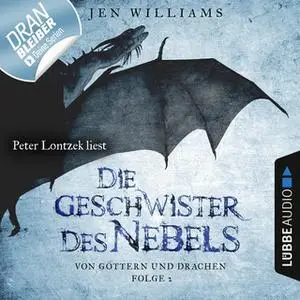 «Von Göttern und Drachen - Folge 2: Die Geschwister des Nebels» by Jen Williams