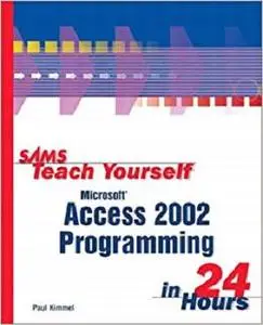 Sams Teach Yourself Microsoft Access 2002 Programming in 24 Hours