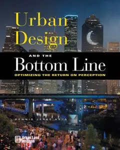 Urban Design and the Bottom Line: Optimizing the Return on Perception [Repost]