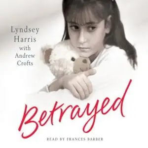 «Betrayed» by Andrew Crofts,Lyndsey Harris