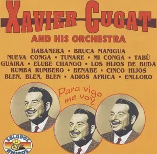 Xavier Cugat - Para Vigo Me Voy  (1993)