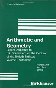 Arithmetic and Geometry: Papers Dedicated to I.R. Shafarevich on the Occasion of His Sixtieth Birthday : Arithmetic (Repost)