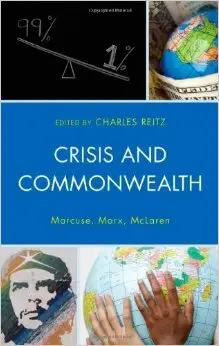 Crisis and Commonwealth: Marcuse, Marx, McLaren