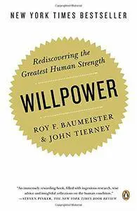 Willpower: Rediscovering the Greatest Human Strength (repost)