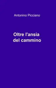 Oltre l’ansia del cammino