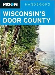 Moon Wisconsin's Door County (Moon Handbooks)