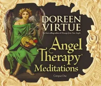 Angel Therapy Meditations (Audiobook) (Repost)