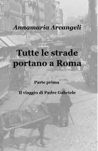Tutte le strade portano a Roma