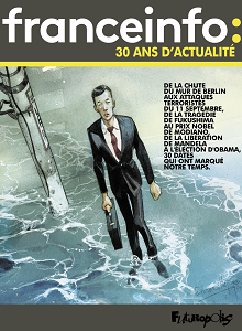 Le Jour Oů... - Tome 3 - France Info 30 Années D'actualité