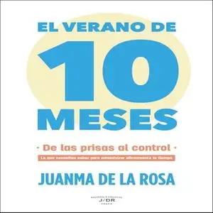 «El verano de 10 meses» by Juanma de la Rosa