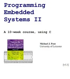 Programming Embedded Systems II: A 10-week course, using C