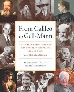 From Galileo to Gell-Mann: The Wonder that Inspired the Greatest Scientists of All Time: In Their Own Words (repost)
