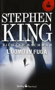 Stephen King - L'Uomo In Fuga