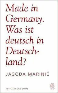 Made in Germany: Was ist deutsch in Deutschland?